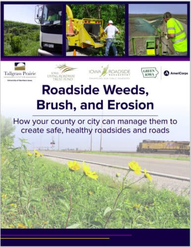 Informative graphic on managing roadside weeds, brush, and erosion to ensure safe and healthy roadsides. Features images of roadside maintenance activities and highlights resources from the Tallgrass Prairie Center, Iowa Living Roadway Trust Fund, and AmeriCorps.
