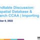 Roundtable discussion on geospatial database and Monarch CCAA, focusing on data importing, held on December 6, 2022, by Davey Resource Group.