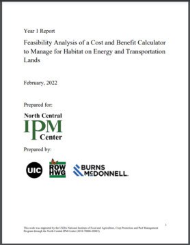 Year 1 Report on the feasibility analysis of a cost and benefit calculator for managing habitat on energy and transportation lands, prepared for the North Central IPM Center, February 2022. Includes logos of UIC, ROW HWG, and Burns & McDonnell.